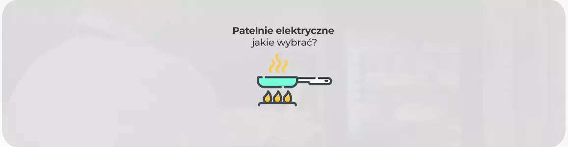 Patelnie elektryczne – jak wybrać najlepszą?